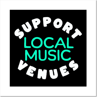 Support Local Music Venues Posters and Art